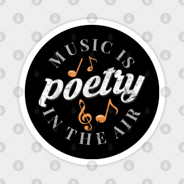 Music is poetry in the air Magnet by Gold Wings Tees